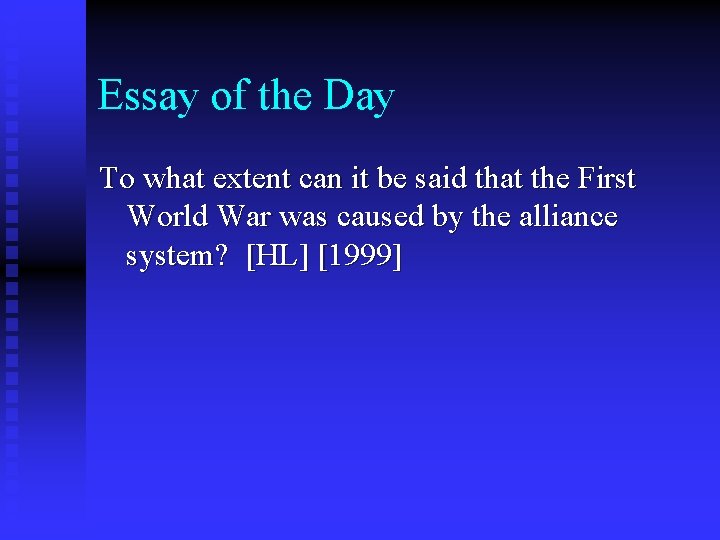 Essay of the Day To what extent can it be said that the First