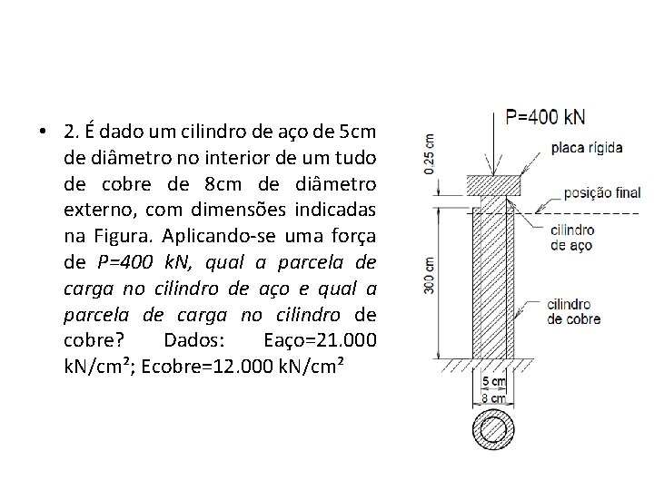  • 2. É dado um cilindro de aço de 5 cm de diâmetro