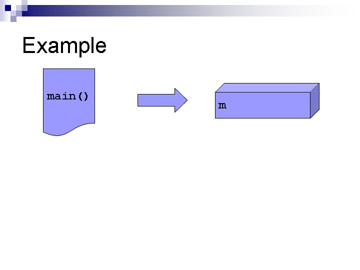 Example main() m 
