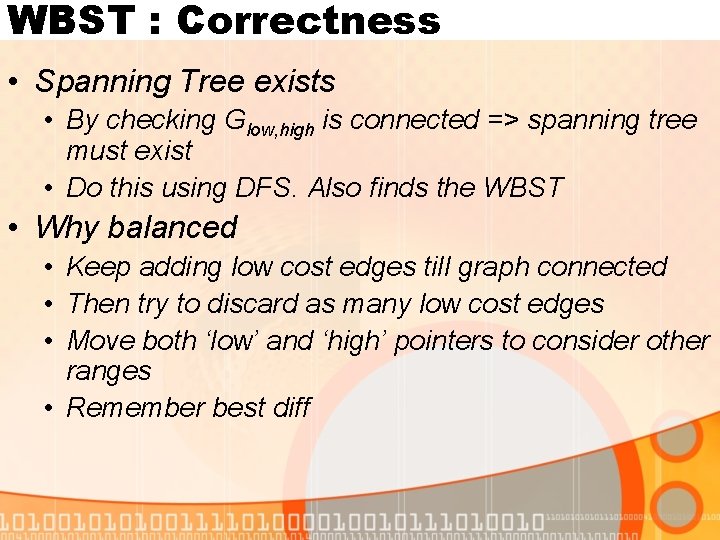 WBST : Correctness • Spanning Tree exists • By checking Glow, high is connected