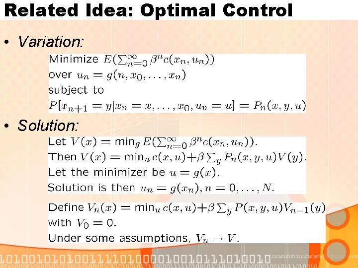 Related Idea: Optimal Control • Variation: • Solution: 