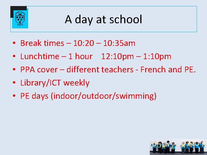 A day at school • • • Break times – 10: 20 – 10: