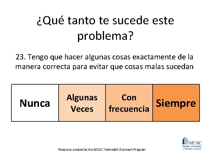 ¿Qué tanto te sucede este problema? 23. Tengo que hacer algunas cosas exactamente de