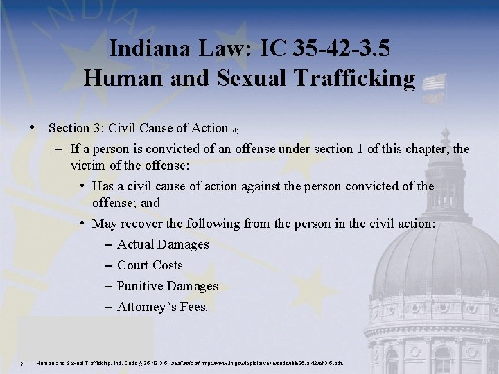 Indiana Law: IC 35 -42 -3. 5 Human and Sexual Trafficking • Section 3: