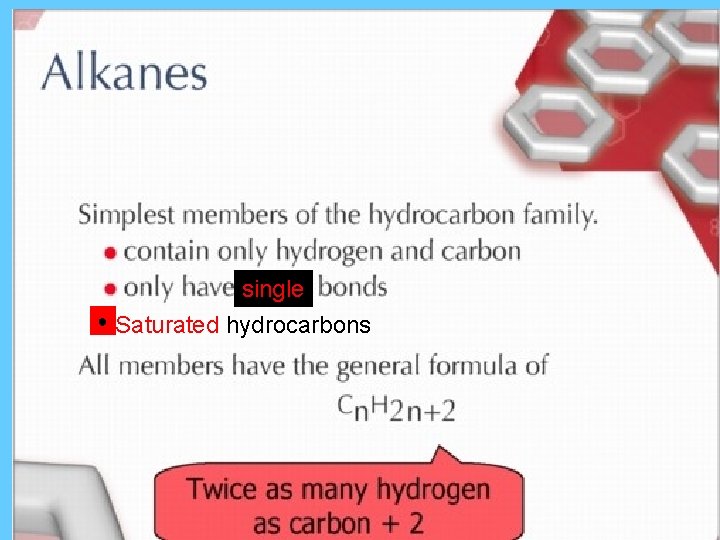 single ● Saturated hydrocarbons 