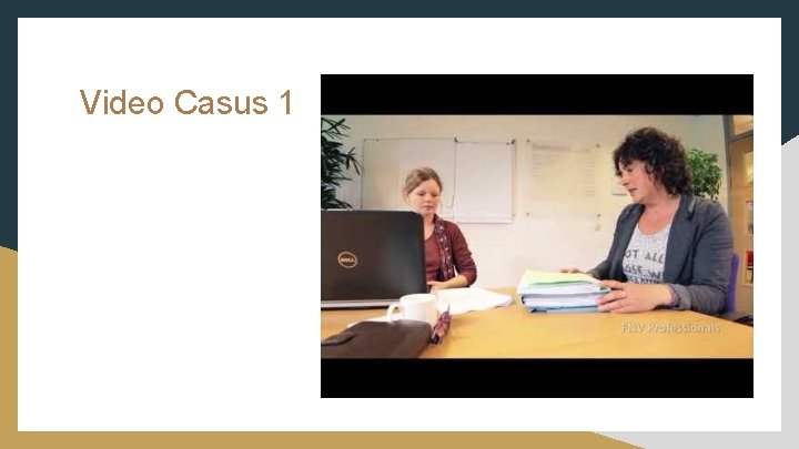 Video Casus 1 