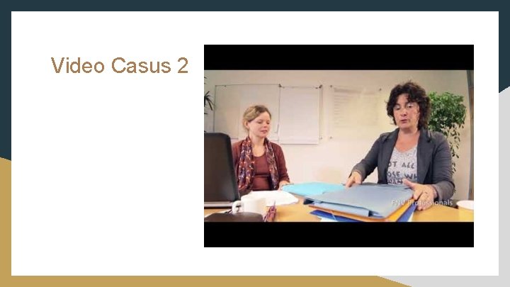 Video Casus 2 