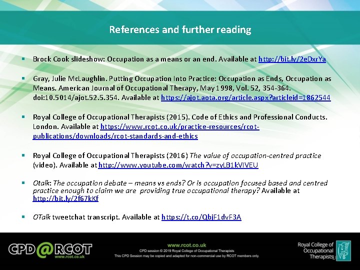 References and further reading § Brock Cook slideshow: Occupation as a means or an References and further reading § Brock Cook slideshow: Occupation as a means or an