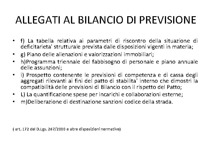 ALLEGATI AL BILANCIO DI PREVISIONE • f) La tabella relativa ai parametri di riscontro