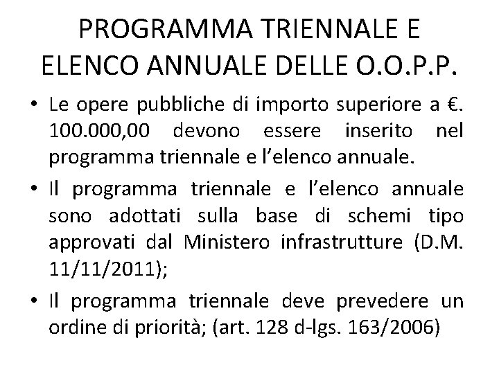 PROGRAMMA TRIENNALE E ELENCO ANNUALE DELLE O. O. P. P. • Le opere pubbliche