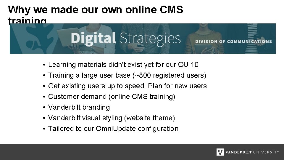 Why we made our own online CMS training • • Learning materials didn’t exist
