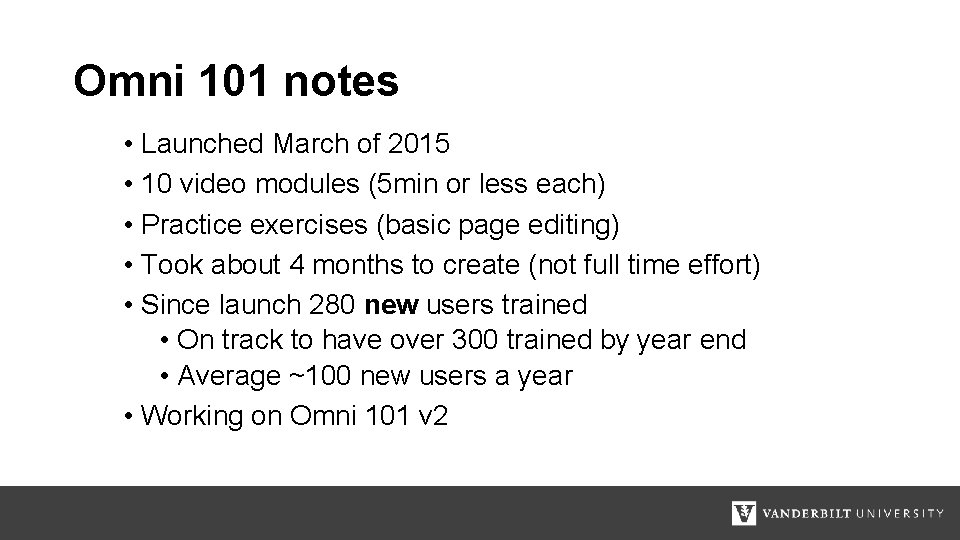 Omni 101 notes • Launched March of 2015 • 10 video modules (5 min