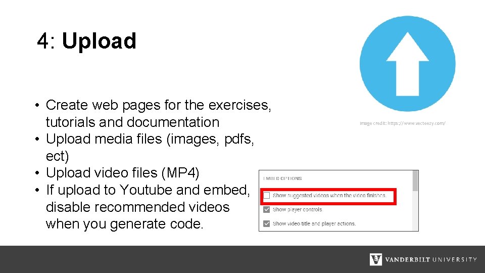 4: Upload • Create web pages for the exercises, tutorials and documentation • Upload