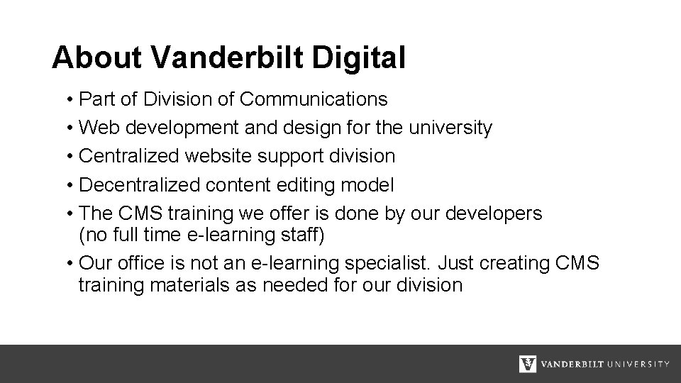About Vanderbilt Digital • Part of Division of Communications • Web development and design