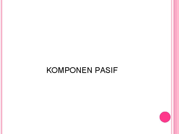 KOMPONEN PASIF 