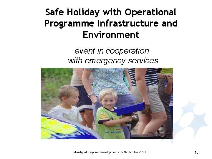 Safe Holiday with Operational Programme Infrastructure and Environment event in cooperation with emergency services