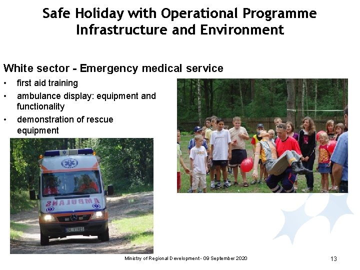 Safe Holiday with Operational Programme Infrastructure and Environment White sector - Emergency medical service