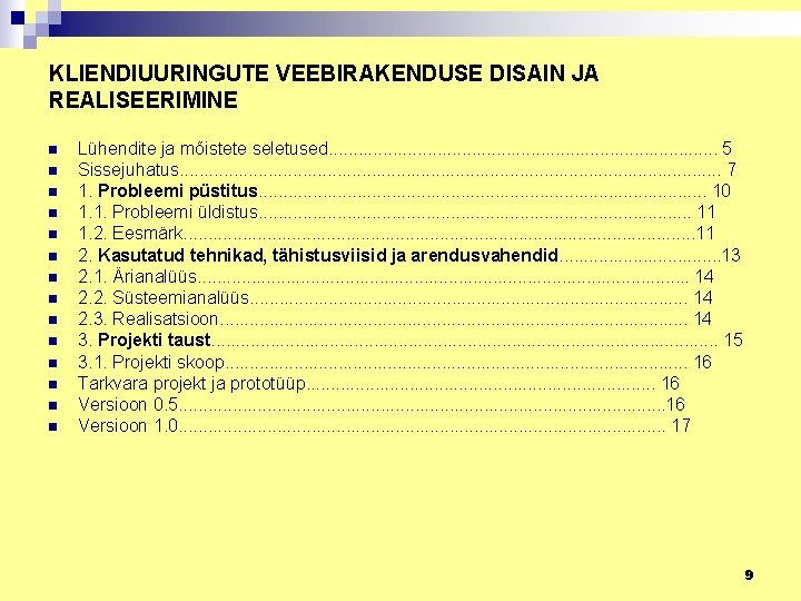 KLIENDIUURINGUTE VEEBIRAKENDUSE DISAIN JA REALISEERIMINE n n n n Lühendite ja mõistete seletused. .