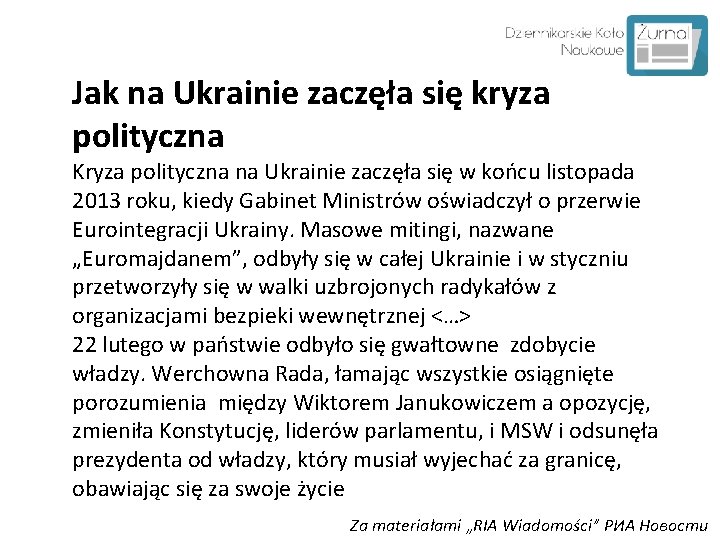 Jak na Ukrainie zaczęła się kryza polityczna Kryza polityczna na Ukrainie zaczęła się w