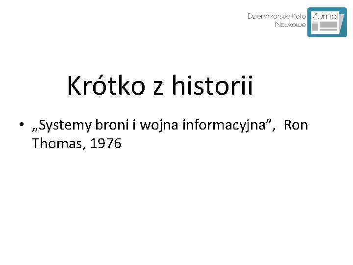 Krótko z historii • „Systemy broni i wojna informacyjna”, Ron Thomas, 1976 