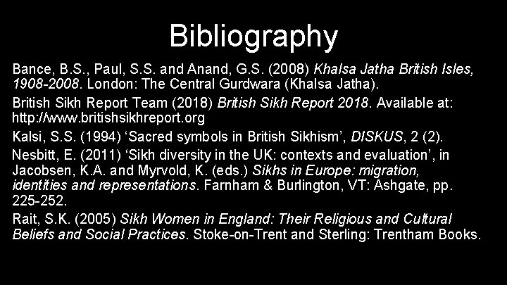 Bibliography Bance, B. S. , Paul, S. S. and Anand, G. S. (2008) Khalsa