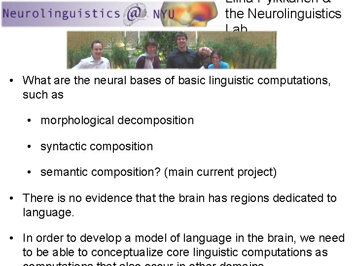 Liina Pylkkänen & the Neurolinguistics Lab • What are the neural bases of basic