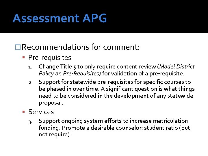 Assessment APG �Recommendations for comment: Pre-requisites Change Title 5 to only require content review