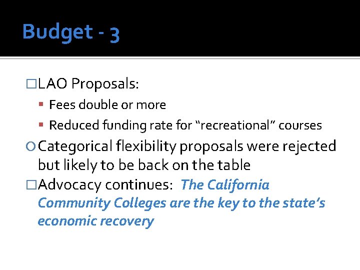 Budget - 3 �LAO Proposals: Fees double or more Reduced funding rate for “recreational”