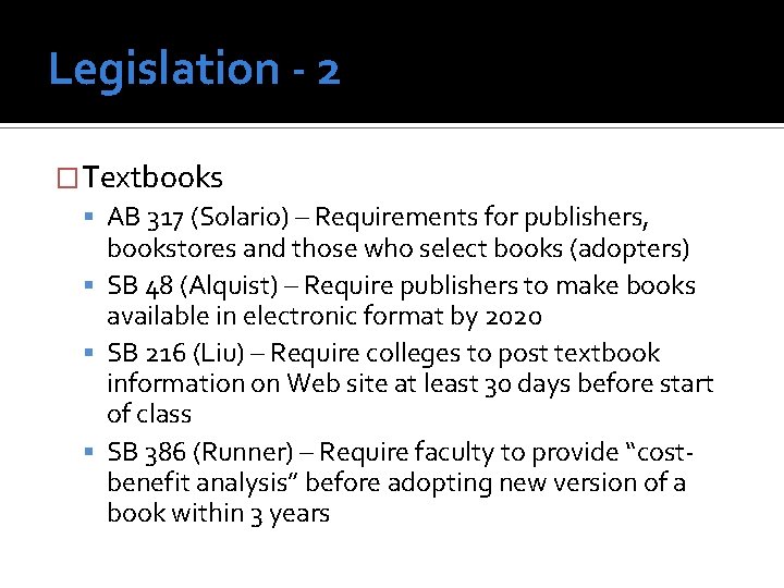 Legislation - 2 �Textbooks AB 317 (Solario) – Requirements for publishers, bookstores and those