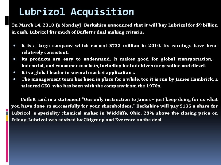 Lubrizol Acquisition On March 14, 2010 (a Monday), Berkshire announced that it will buy