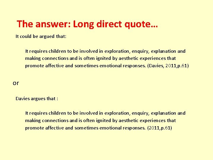 The answer: Long direct quote… It could be argued that: It requires children to