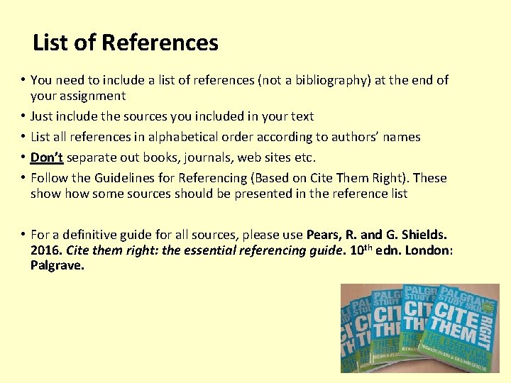 List of References • You need to include a list of references (not a