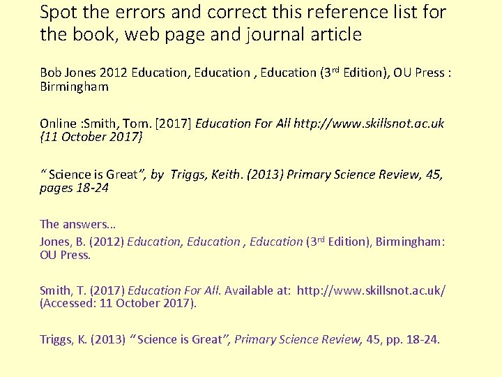 Spot the errors and correct this reference list for the book, web page and