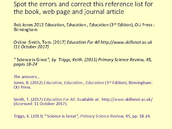 Spot the errors and correct this reference list for the book, web page and