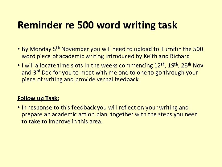 Reminder re 500 word writing task • By Monday 5 th November you will