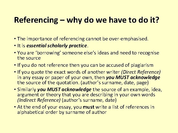 Referencing – why do we have to do it? • The importance of referencing