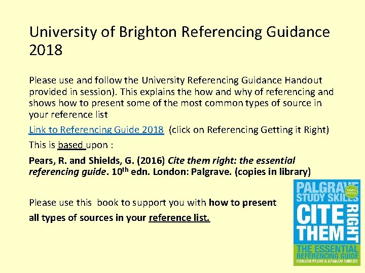 University of Brighton Referencing Guidance 2018 Please use and follow the University Referencing Guidance