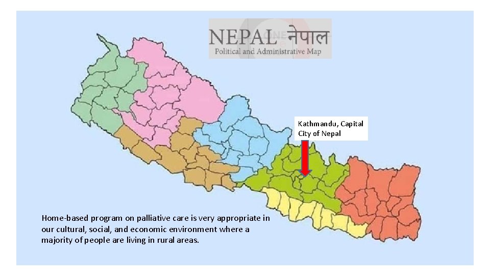 Kathmandu, Capital City of Nepal Home-based program on palliative care is very appropriate in