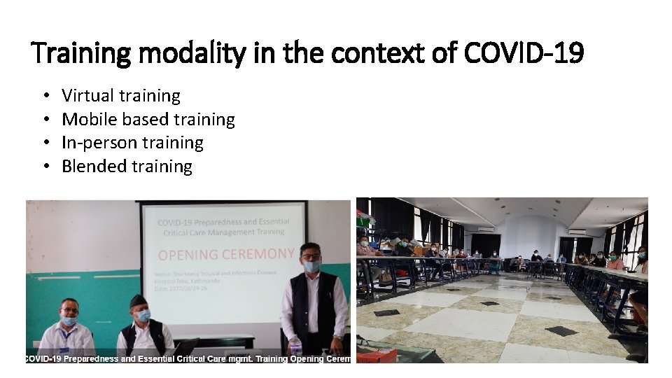 Training modality in the context of COVID-19 • • Virtual training Mobile based training