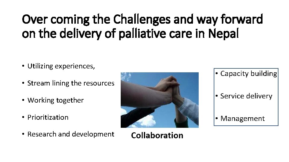 Over coming the Challenges and way forward on the delivery of palliative care in