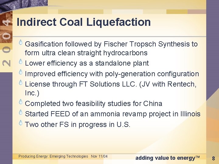 Indirect Coal Liquefaction Gasification followed by Fischer Tropsch Synthesis to form ultra clean straight