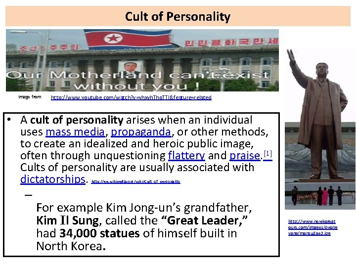 Cult of Personality image from http: //www. youtube. com/watch? v=yhxvh. Thq. TTI&feature=related • A