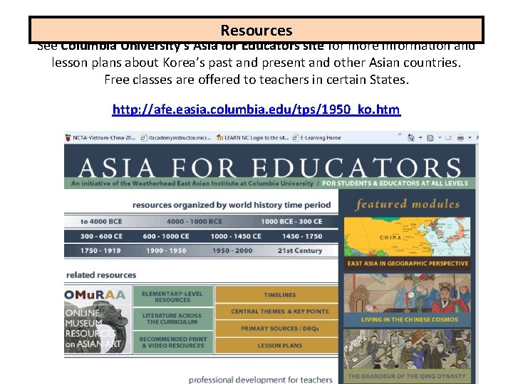 Resources See Columbia University’s Asia for Educators site for more information and lesson plans