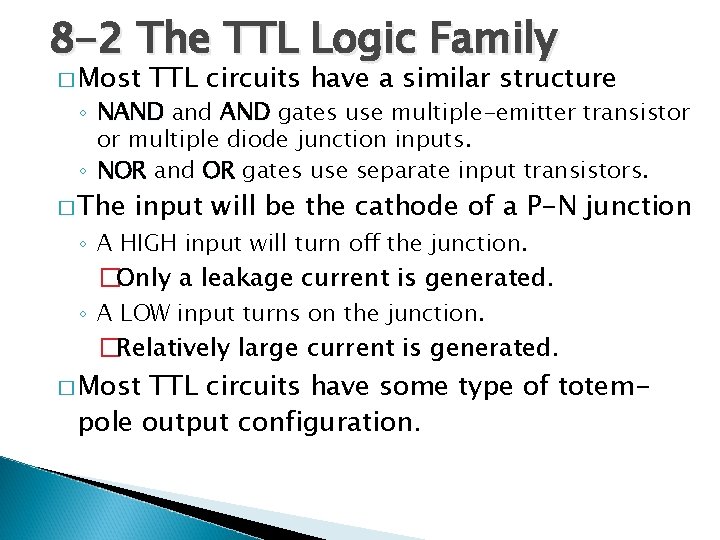 8 -2 The TTL Logic Family � Most TTL circuits have a similar structure