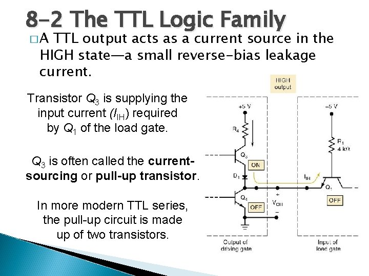 8 -2 The TTL Logic Family �A TTL output acts as a current source
