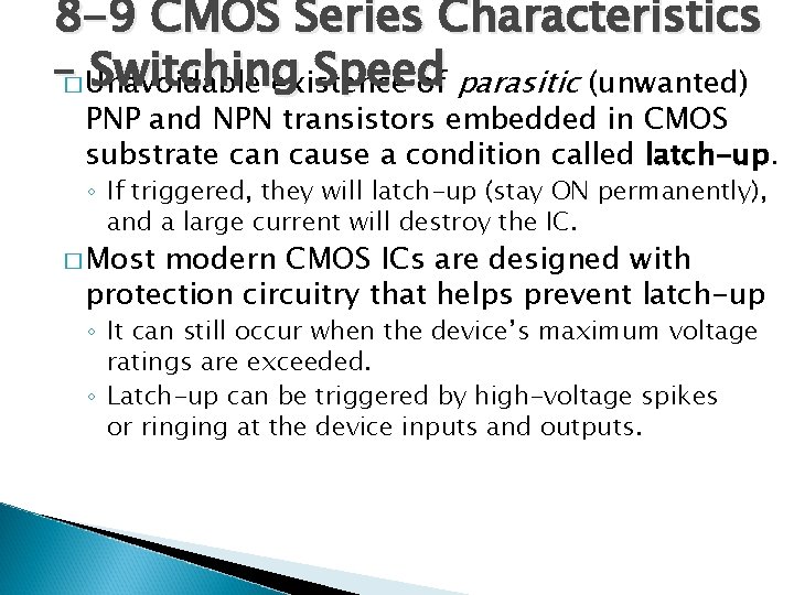 8 -9 CMOS Series Characteristics –� Unavoidable Switching Speed existence of parasitic (unwanted) PNP