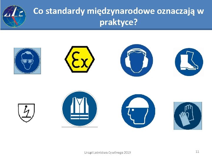 Co standardy międzynarodowe oznaczają w praktyce? Urząd Lotnictwa Cywilnego 2019 11 