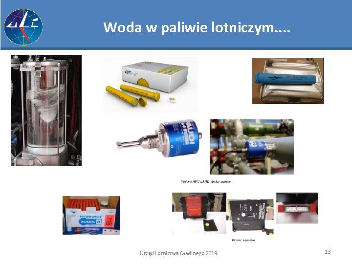 Woda w paliwie lotniczym. . Urząd Lotnictwa Cywilnego 2019 13 