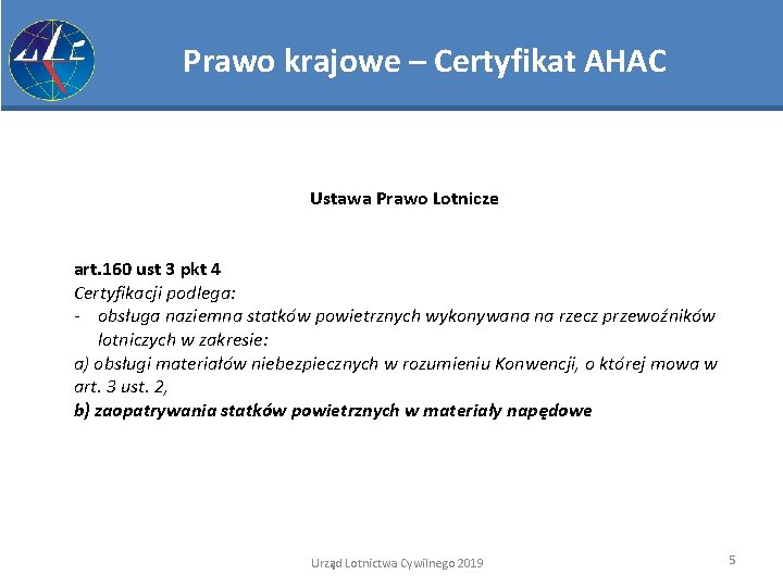 Prawo krajowe – Certyfikat AHAC Ustawa Prawo Lotnicze art. 160 ust 3 pkt 4