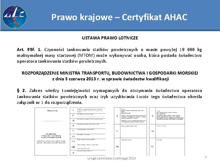 Prawo krajowe – Certyfikat AHAC USTAWA PRAWO LOTNICZE Art. 95 f. 1. Czynności tankowania